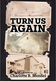 Turn Us Again (Charlotte R. Mendel)