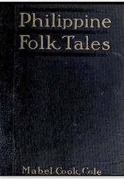 Philippine Folk Tales (Mabel Cook Cole)