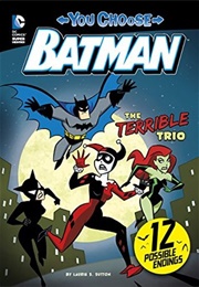 The Terrible Trio (You Choose Stories: Batman) (Laurie S. Sutton)