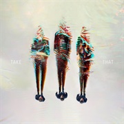 /// by Take That