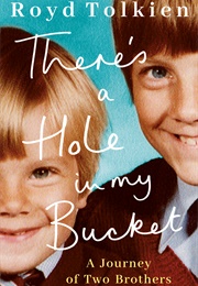 There&#39;s a Hole in My Bucket: A Journey of Two Brothers (Royd Tolkien)