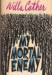 My Mortal Enemy (Willa Cather)