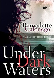Under Dark Waters (Bernadette Calonego)