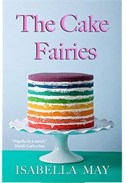 The Cake Fairies (Isabella May)
