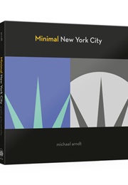 Minimal New York City: Graphic, Gritty, and Witty (Michael Arndt)