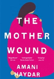 The Mother Wound (Amani Haydar)