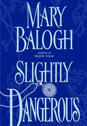 Slightly Dangerous (Mary Balogh)