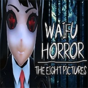 Waifu Horror: The Eight Pictures