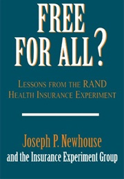 Free for All? (Joseph P Newhouse)