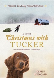Christmas With Tucker (Greg Kincaid)