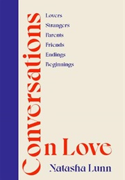 Conversations on Love (Ed. Natasha Lunn)