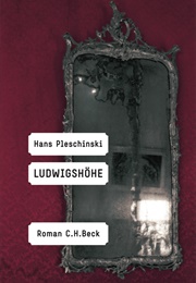 Ludwigshöhe (Hans Pleschinski)