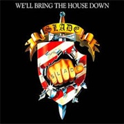 Slade - We&#39;ll Bring the House Down