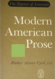 The Pageant of Literature: Modern American Prose (Brother Antony Cyril, F. S. C.)