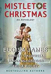 Mistletoe Christmas (Eloisa James, Christi Caldwell, Erica Ridley, Etc.)