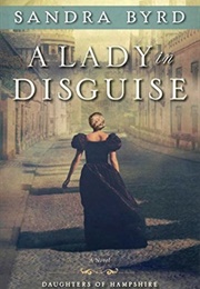 A Lady in Disguise (Sandra Byrd)