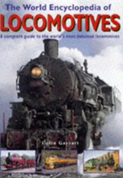 The World Encyclopedia of Locomotives (Colin Garratt)