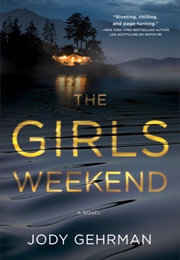 The Girls Weekend (Jody Gehrman)