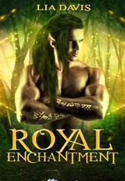 Royal Enchantment (Lia Davis)