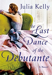 Last Dance of the Debutante (Julia Kelly)