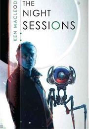 The Night Sessions (Ken MacLeod)