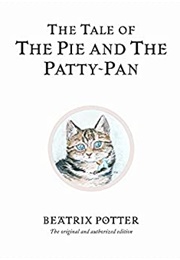 The Tale of the Pie and the Patty Pan (Beatrix Potter)