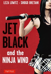 Jet Black and the Ninja Wind (Leza Lowitz)