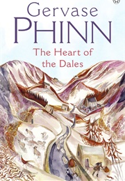 The Heart of the Dales (Gervase Phinn)