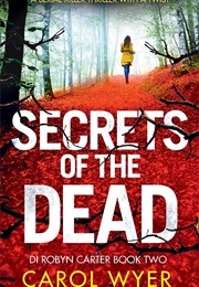 Secrets of the Dead (Carol Wyer)