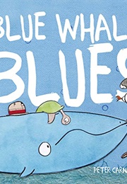 Blue Whale Blues (Peter Carnavas)