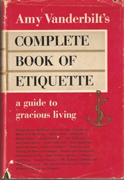 Complete Book of Etiquette (Amy Vanderbilt)