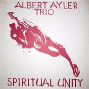 Albert Ayler Trio - Spiritual Unity