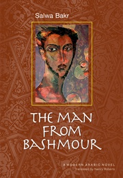 The Man From Bashmour (Salwa Bakr)