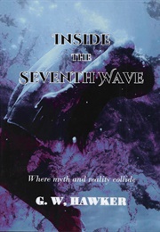 Inside the Seventh Wave (G.W. Hawker)