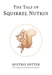 The Tale of Squirrel Nutkin (Beatrix Potter)