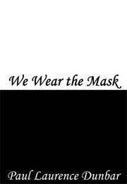 We Wear the Mask (Dunbar)