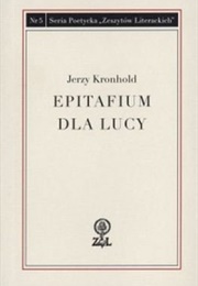 Epitafium Dla Lucy (Jerzy Kronhold)
