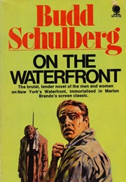 On the Waterfront (Budd Schulberg)