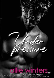 Under Pressure (Lesson Learned #1) (Penny Reid & Allie Winters)