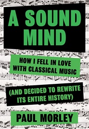 A Sound Mind (Paul Morley)