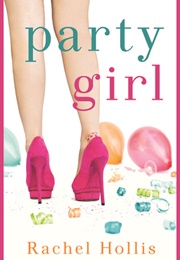 Party Girl (The Girls #1) (Rachel Hollis)