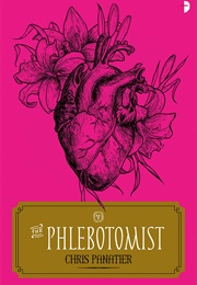 The Phlebotomist (Chris Panatier)