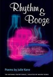 Rhythm and Booze (Julie Kane)