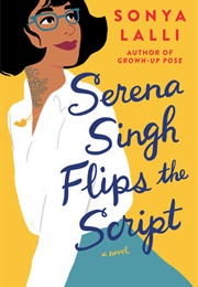 Serena Singh Flips the Script (Sonya Lalli)
