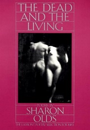 The Dead and the Living (Sharon Olds)