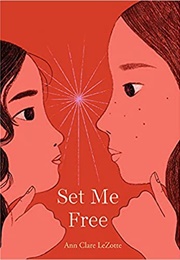 Set Me Free (Ann Clare Lezotte)