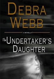 The Undertaker's Daughter (Debra Webb)