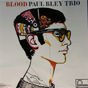 Paul Bley Trio Blood