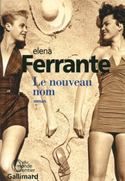Le Nouveau Nom (Elena Ferrante)