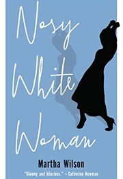Nosy White Woman (Martha Wilson)